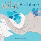 Wild! Bathtime - book cover image