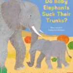 Do Baby Elephants Suck Their Trunks? cover image