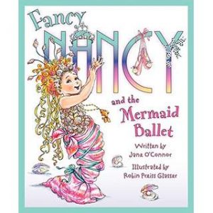 Fancy Nancy & Mermaid Ballet