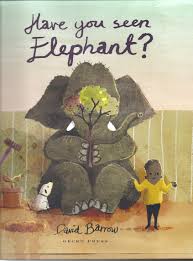 Have You Seen elephant