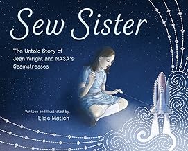 Sew Sister: The Untold Story of Jean Wright and NASA’s Seamstresses Review